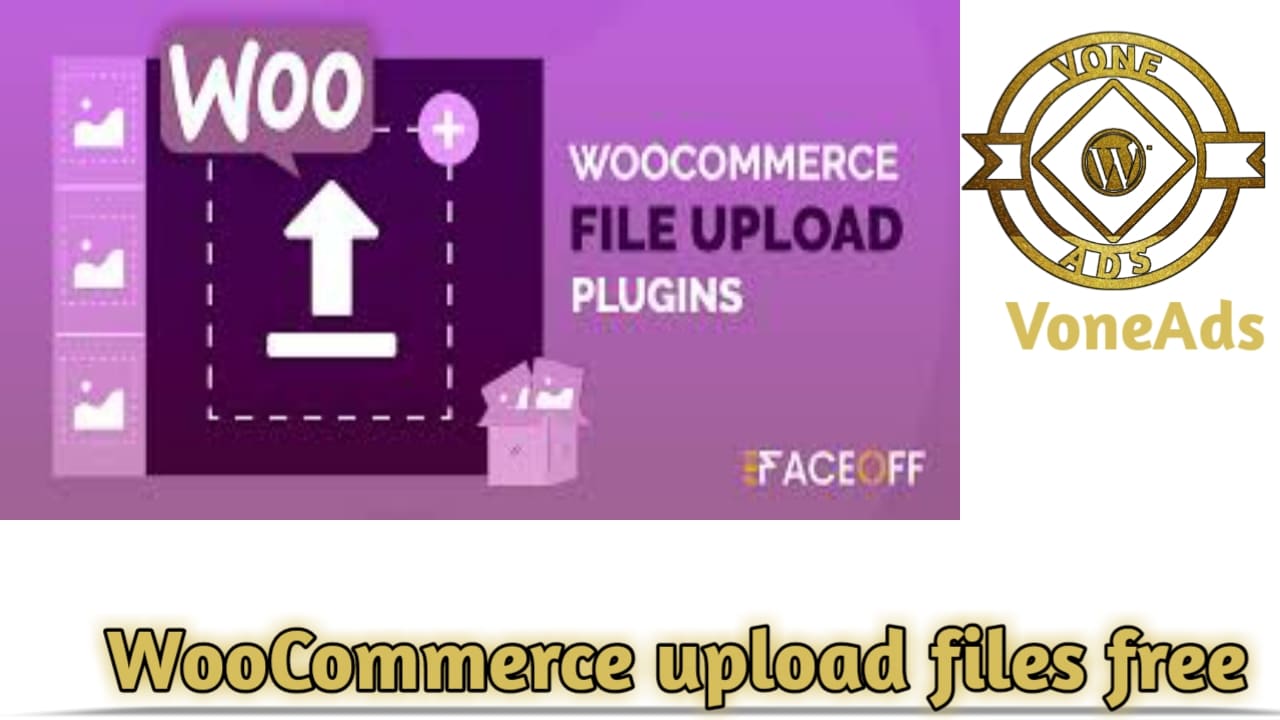 WooCommerce upload files free