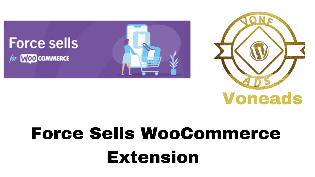 Force Sells WooCommerce Extension