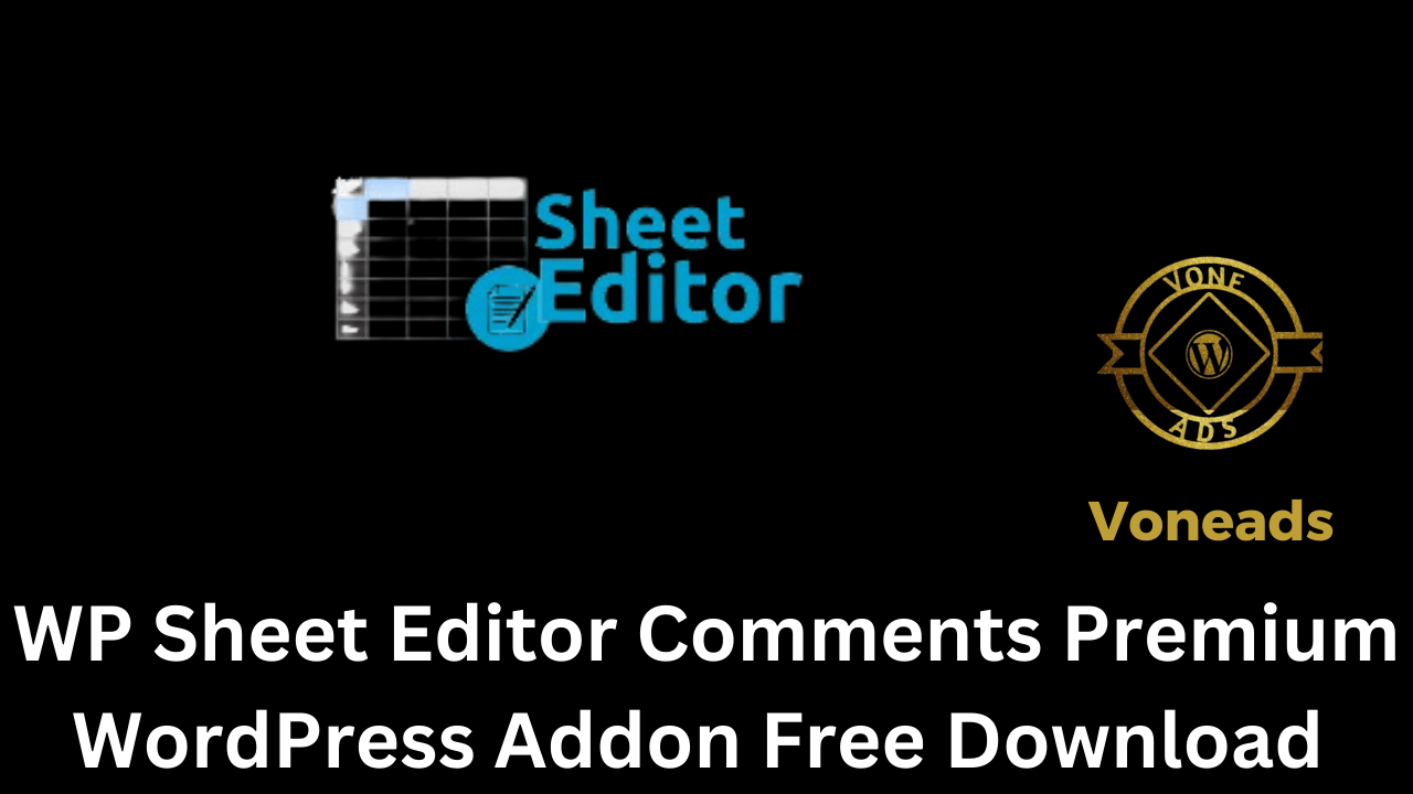 WP Sheet Editor Comments Premium WordPress Addon Free Download