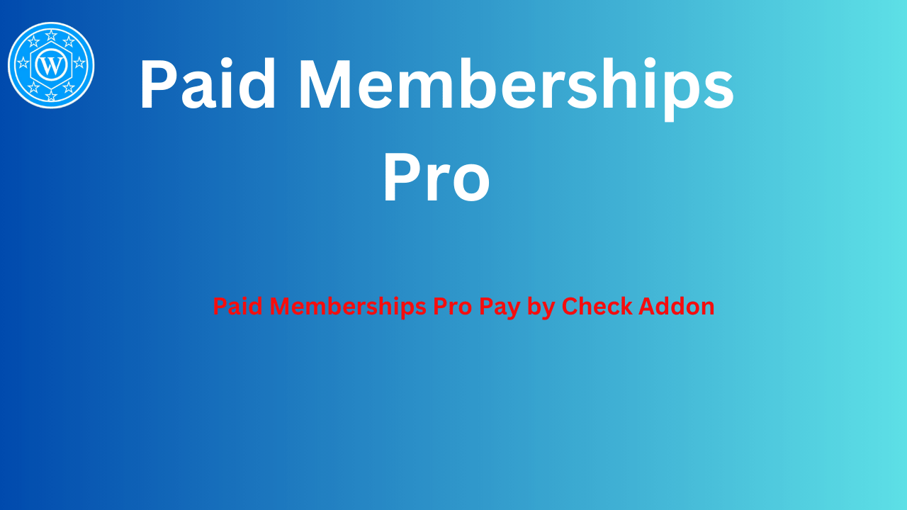 Paid Memberships Pro Pay by Check Addon