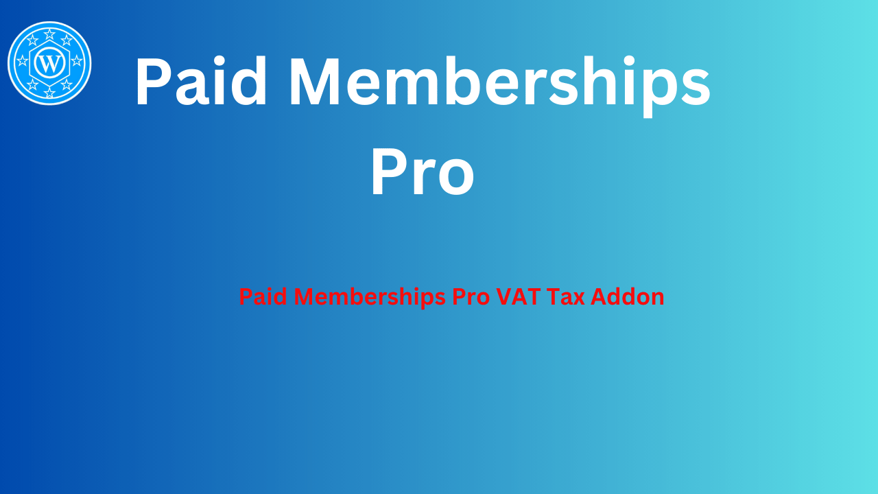 Paid Memberships Pro VAT Tax Addon