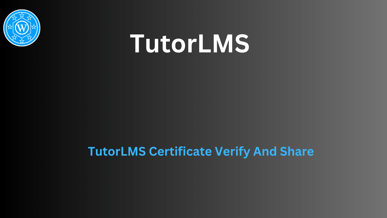 TutorLMS Certificate Verify And Share